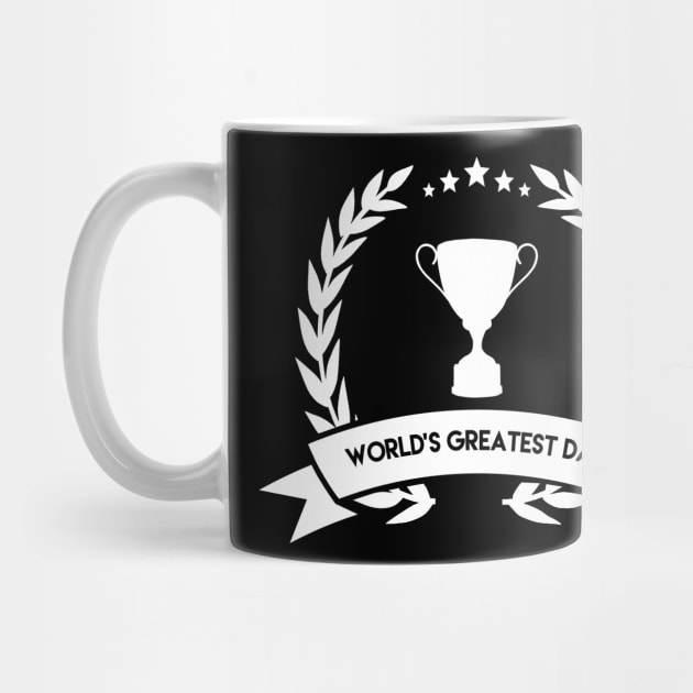 World's Greatest DAD (White) by dankdesigns